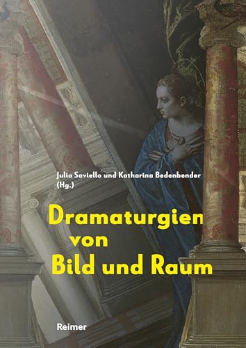 Dramaturgien von Bild und Raum: Festschrift für Hans Aurenhammer von Reimer, Dietrich